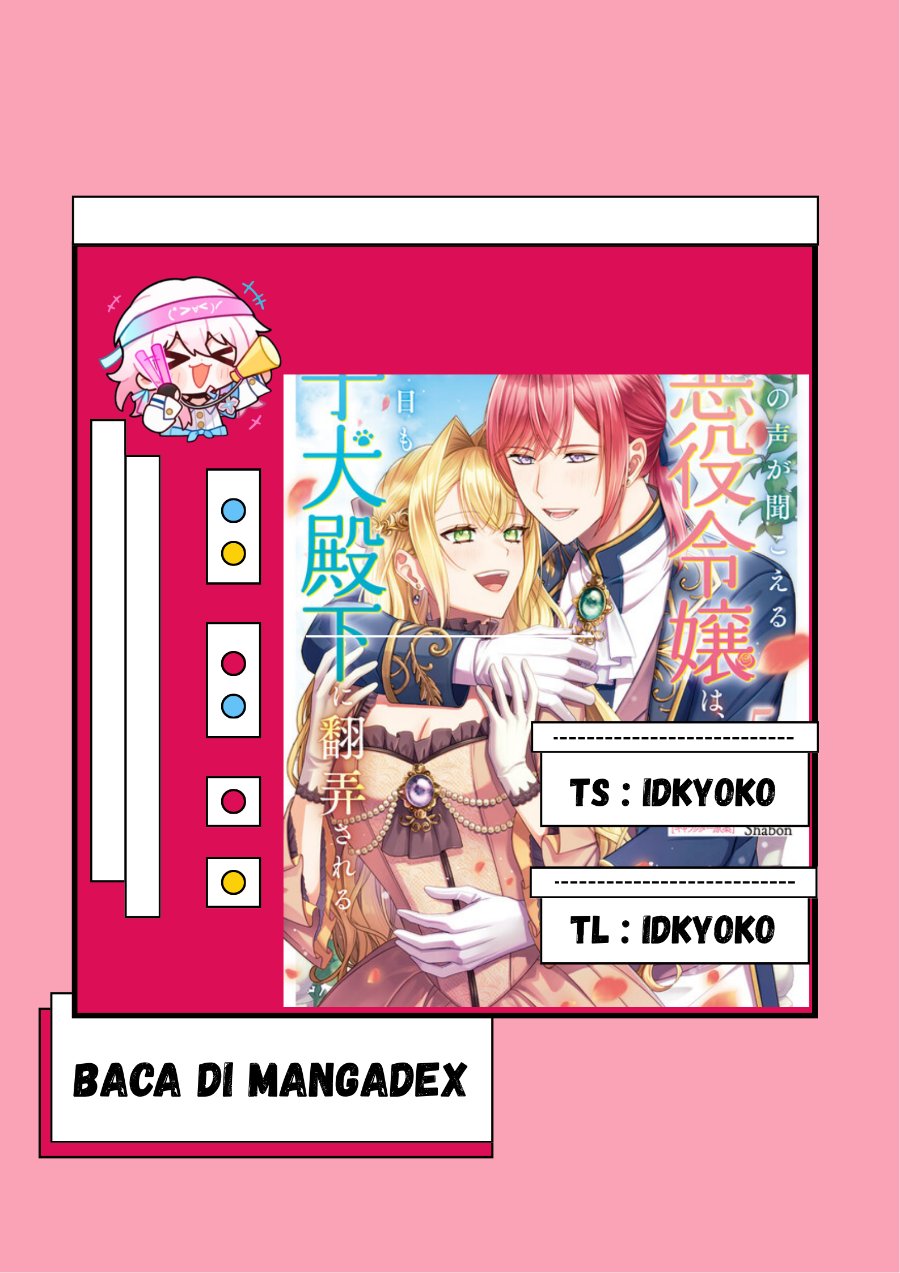 Kokoro no Koe ga Kikoeru Akuyaku Reijou wa, Kyou mo Koinu Denka ni Honrou Sareru Chapter 1 halaman 1